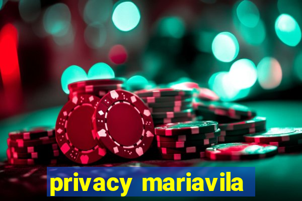 privacy mariavila